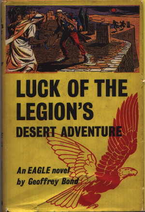 Luck of the Legion's Desert Adventure, An Eagle Novel, 1958