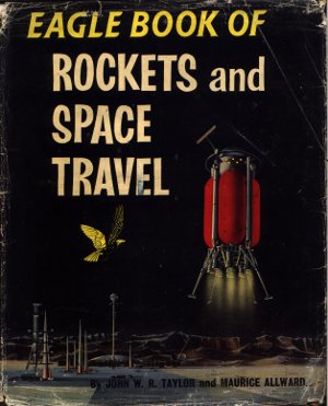 Eagle Book of Rockets and Space Travel